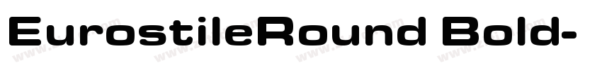 EurostileRound Bold字体转换 EurostileRound Bold字体转换
